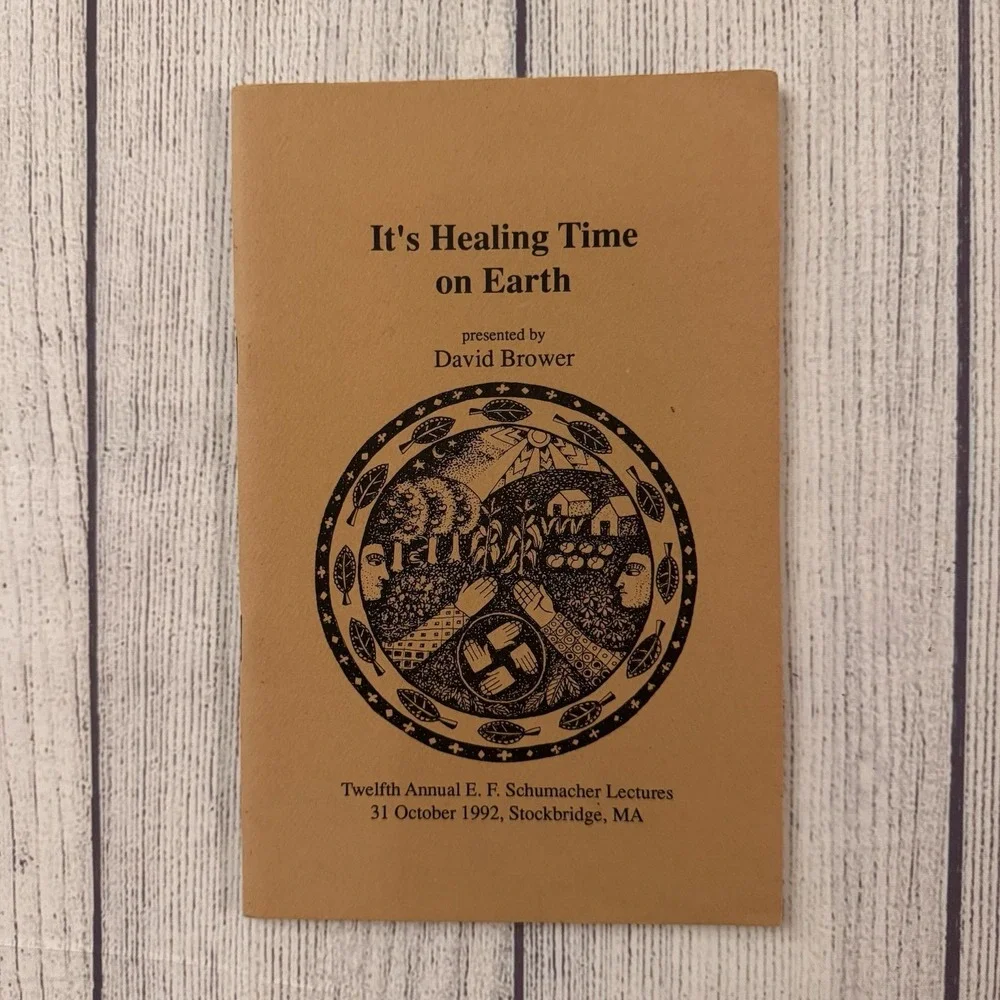 David Brower It's Healing Time on Earth 1993 E.F. Schumacher Society Lecture